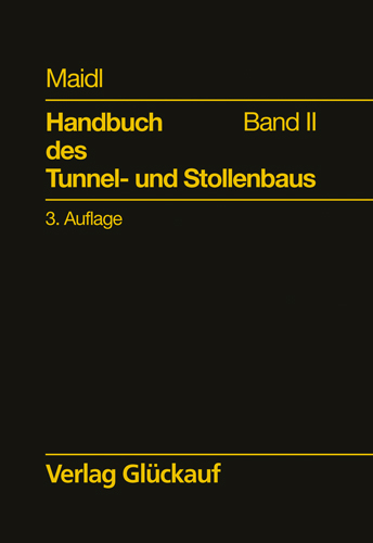 Handbuch des Tunnel- und Stollenbaus - Bernhard Maidl