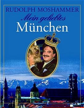 Mein geliebtes München - Rudolph Moshammer