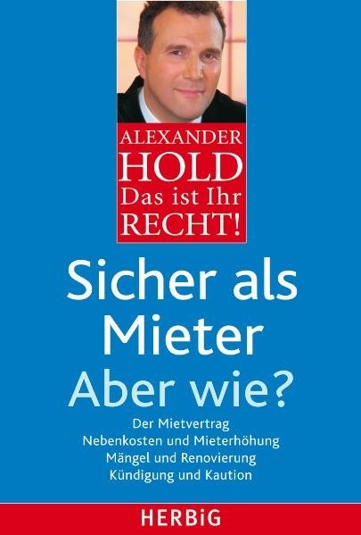 Sicher als Mieter - Alexander Hold