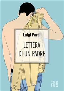 Lettera di un Padre - Pardi Luigi