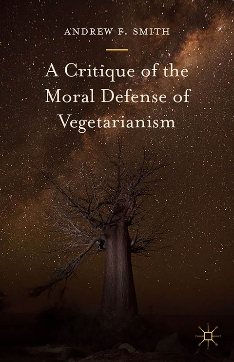 A Critique of the Moral Defense of Vegetarianism - Andrew F. Smith