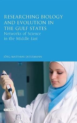 Researching Biology and Evolution in the Gulf States - Jorg Matthias Determann