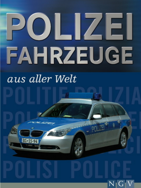 Polizeifahrzeuge aus aller Welt - Hans G Isenberg