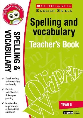 Spelling and Vocabulary Teacher's Book (Year 5) - Sally Burt, Debbie Ridgard