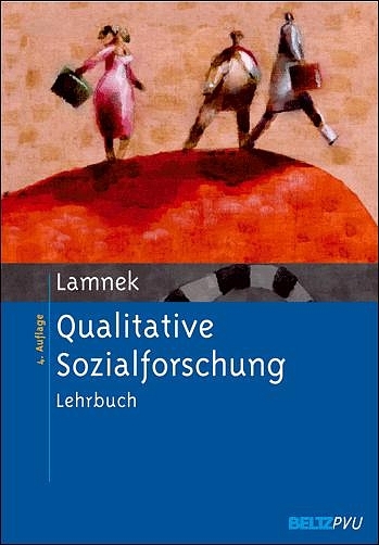 Qualitative Sozialforschung - Siegfried Lamnek