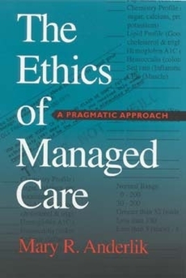 The Ethics of Managed Care - Mary R. Majumder