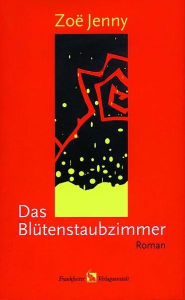 Das Blütenstaubzimmer - Zoë Jenny