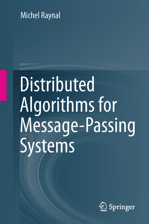 Distributed Algorithms for Message-Passing Systems - Michel Raynal