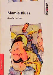 Lektüren in französischer Sprache / Mamie Blues - Grégoire Horveno