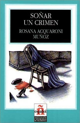 Leer en español - Nivel 1 / Sońar un crimen - Rosana Acquaroni Muñoz