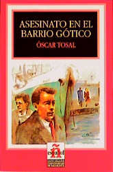 Leer en español - Nivel 2 / Asesinato en el Barrio Gótico - Óscar Tosal