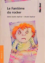 Lektüren in französischer Sprache / Le Fantôme du rocker - Marie A Mativat, Daniel Mativat