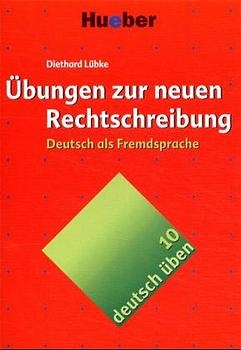 Deutsch üben. Deutsch als Fremdsprache - Diethard Lübke