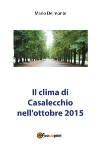 Il clima di Casalecchio nell'ottobre 2015 - Mario Delmonte