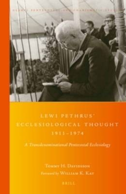 Lewi Pethrus’ Ecclesiological Thought 1911-1974 - Tommy Davidsson