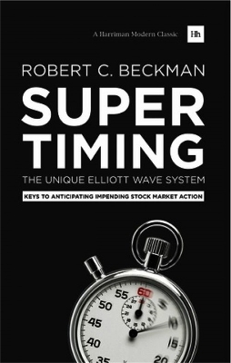 Supertiming: The Unique Elliott Wave System - Robert C. Beckman