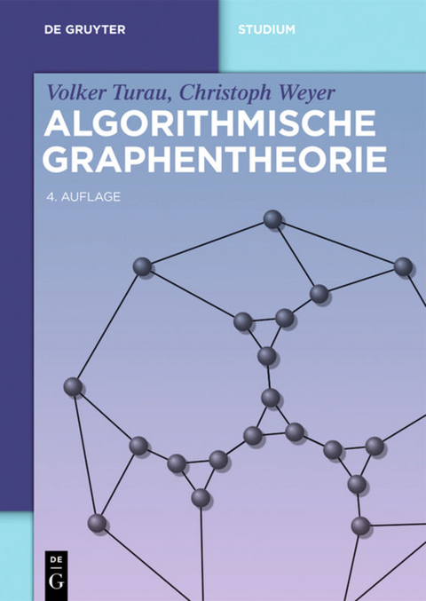 Algorithmische Graphentheorie - Volker Turau, Christoph Weyer