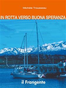 In rotta verso Buona Speranza - Michèle Trousseau