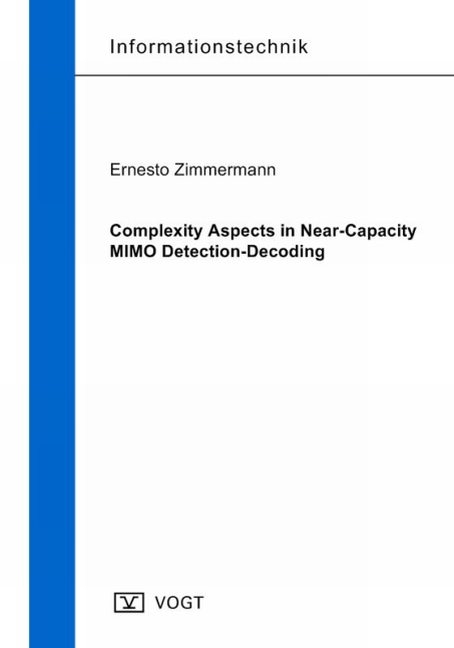 Complexity Aspects in Near-Capacity MIMO Detection-Decoding - Ernesto Zimmermann