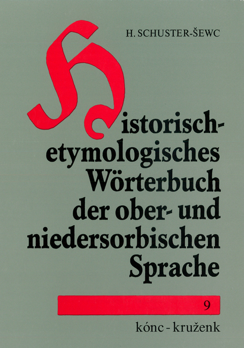 Historisch-etymologisches Wörterbuch der ober- und niedersorbischen Sprache - Heinz Schuster-Sewc