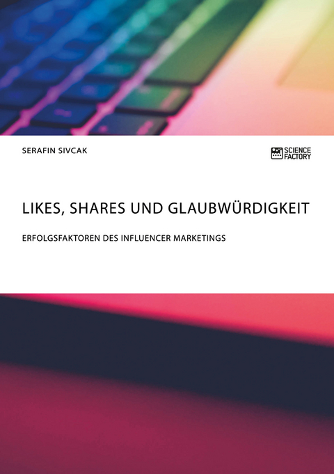 Likes, Shares und Glaubwürdigkeit - Serafin Sivcak