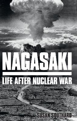 Nagasaki - Susan Southard