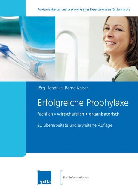 Erfolgreiche Prophylaxe - Jörg Hendriks, Bernd Kaiser