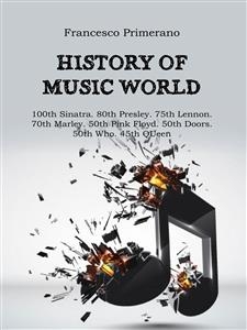 History of music world: 100th Sinatra. 80th Presley. 75th Lennon 70th Marley. 50th Pink Floyd. 50th Doors. 50th Who. 45th Queen - Francesco Primerano