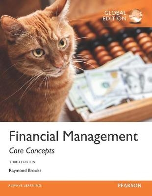 Financial Management: Core Concepts, Global Edition - Raymond Brooks