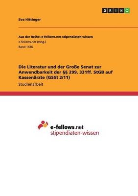 Die Literatur und der GroÃe Senat zur Anwendbarkeit der Â§Â§ 299, 331ff. StGB auf KassenÃ¤rzte (GSSt 2/11) - Eva Hittinger