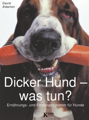 Dicker Hund - was tun? - David Alderton