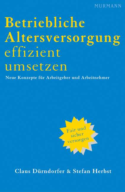 Betriebliche Altersversorgung effizient umsetzen - Claus Dürndorfer