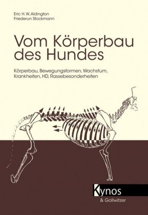 Vom Körperbau des Hundes - Eric H Aldington, Friederun Stockmann