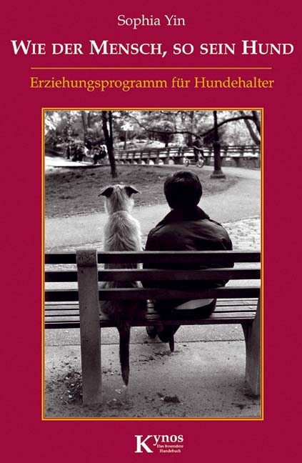 Wie der Mensch, so sein Hund - Sophia Yin