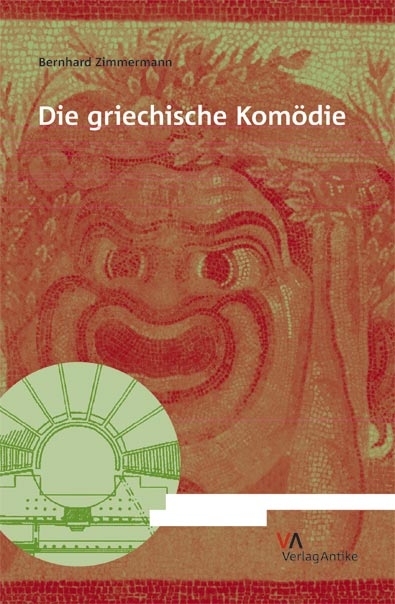 Die griechische Komödie - Bernhard Zimmermann