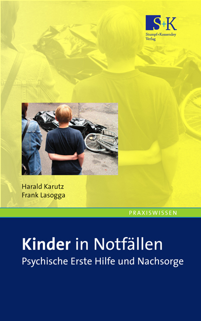 Kinder in Notfällen - Harald Karutz, Frank Lasogga