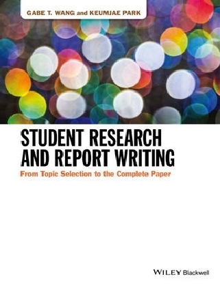 Student Research and Report Writing - Gabe T. Wang, Keumjae Park