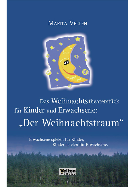 Das Weihnachtstheaterstück für Kinder und Erwachsene: Der Weihnachtstraum