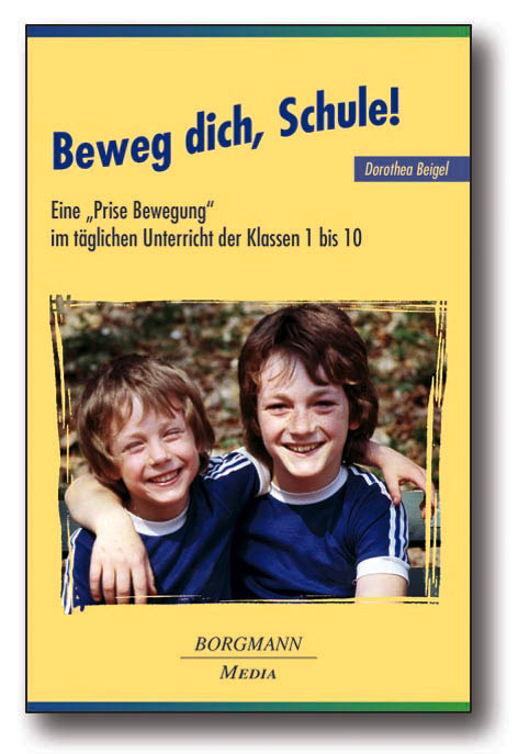 Beweg dich, Schule! - Dorothea Beigel