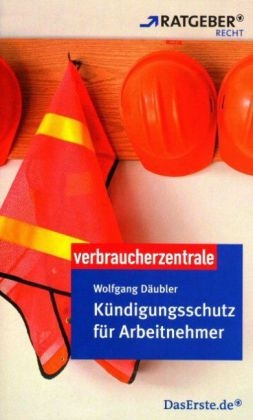 Kündigungschutz für Arbeitnhemer - Wolfgang Däubler