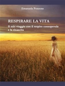 Respirare la vita - Emanuela Ponzone