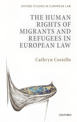 The Human Rights of Migrants and Refugees in European Law - Dr Cathryn Costello