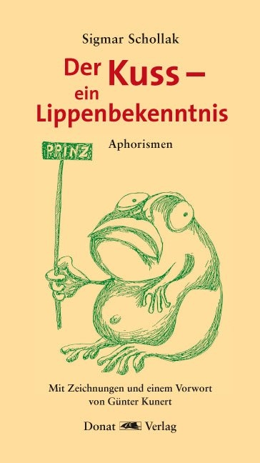 Der Kuss - ein Lippenbekenntnis - Sigmar Schollak