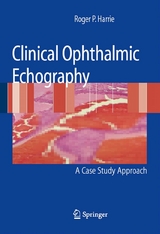 Clinical Ophthalmic Echography - Roger P. Harrie