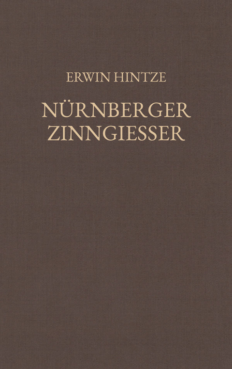 Die deutschen Zinngiesser und ihre Marken - Erwin Hintze