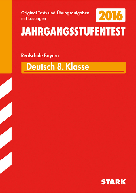 Jahrgangsstufentest Realschule Bayern - Deutsch 8. Klasse - Michaela Schabel