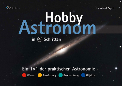 Hobby-Astronom in 4 Schritten - Lambert Spix