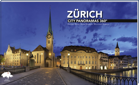 Zürich City Panoramas 360° - Helga Neubauer, Wolfgang Vorbeck