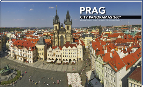 Prag City Panoramas 360° - Helga Neubauer, Wolfgang Vorbeck