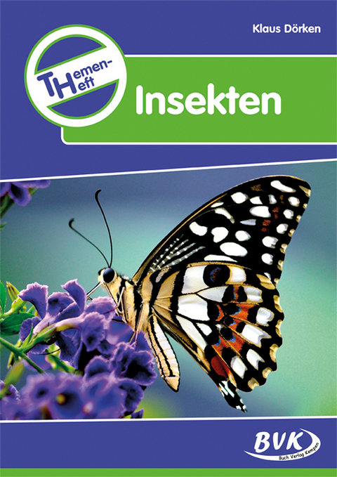 Themenheft Insekten - Klaus Dörken